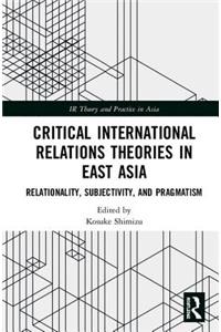 Critical International Relations Theories in East Asia