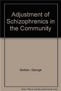 Adjustment of Schizophrenics in the Community