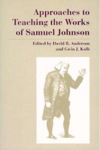 Approaches to Teaching the Works of Samuel Johnson