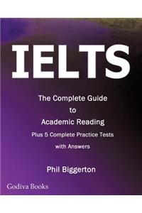 Ielts - The Complete Guide to Academic Reading