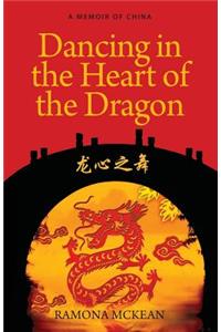 Dancing in the Heart of the Dragon