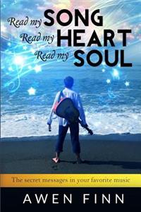 Read my Song, Read my Heart, Read my Soul