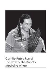 The Path of the Buffalo Medicine Wheel