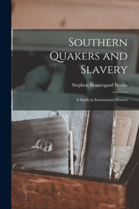 Southern Quakers and Slavery