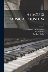 Scots Musical Museum; 3