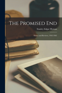 Promised End; Essays and Reviews, 1942-1962