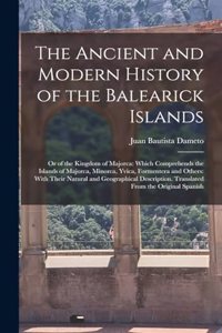 Ancient and Modern History of the Balearick Islands