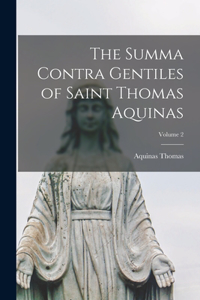 Summa Contra Gentiles of Saint Thomas Aquinas; Volume 2