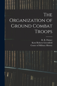 Organization of Ground Combat Troops