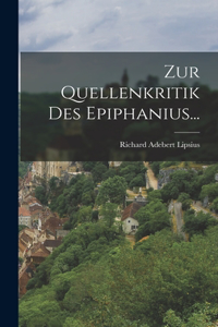 Zur Quellenkritik Des Epiphanius...
