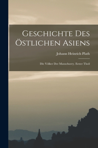 Geschichte Des Östlichen Asiens