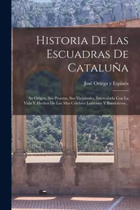 Historia De Las Escuadras De Cataluña