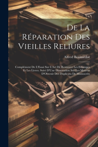 De La Réparation Des Vieilles Reliures