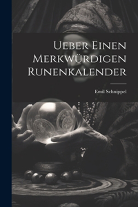 Ueber einen Merkwürdigen Runenkalender