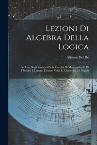 Lezioni Di Algebra Della Logica