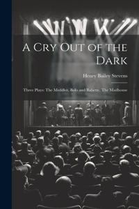 Cry Out of the Dark