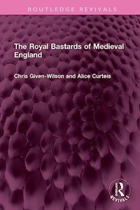 The Royal Bastards of Medieval England