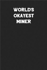 World's Okayest Miner