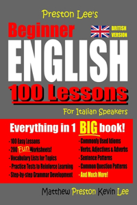 Preston Lee's Beginner English 100 Lessons For Italian Speakers (British)