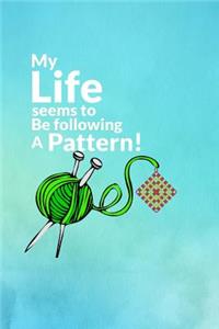 My Life Seems to be Following a Pattern!
