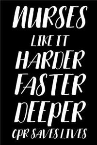 Nurses Like It Harder Faster Deeper CPR Saves Lives
