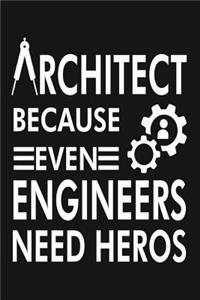 Architect Because Even Engineers Need Heros