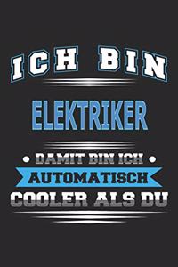 Ich bin Elektriker Damit bin ich automatisch cooler als du