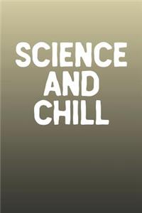 Science And Chill