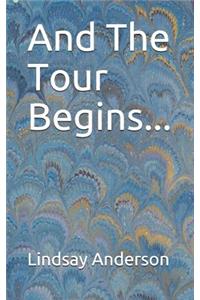 And The Tour Begins...