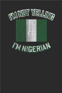 I'm Not Yelling I'm Nigerian