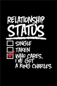 Relationship Status Who Cares I've Got a King Charles
