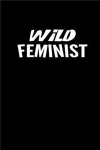 Wild Feminist: Notebook Journal Diary 110 Lined pages