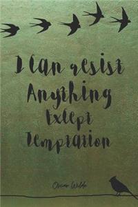 I Can Resist Anything Except Temptation