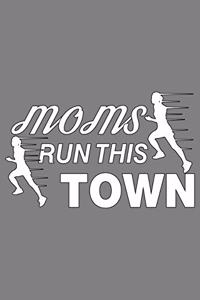 Moms Run This Town