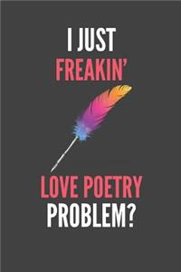 I Just Freakin' Love Poetry