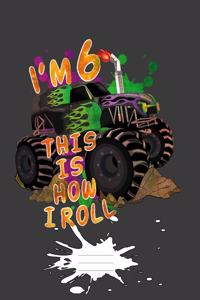 I'm 6 This Is How I Roll