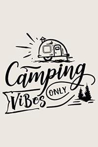 Camping Vibes Only