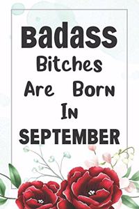 Badass Bitches Are Born In September