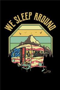 We Sleep Around: Camping Journal, Camp Notebook Note-taking Planner Book, RV Camping Lover Birthday Present, Outdoor, Nature, Mountain Hike Gifts For Hiker Camper