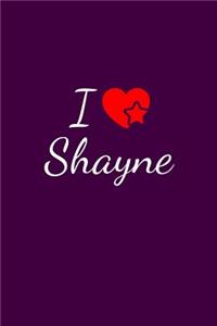 I love Shayne