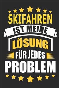 Skifahren ist meine Lösung für jedes Problem