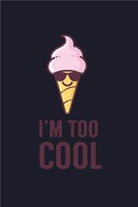 I'm Too Cool