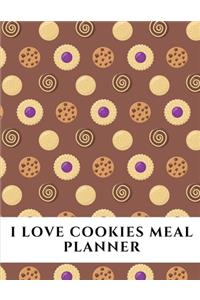 I Love Cookies Meal Planner: Weekly Menu Planner 8.5x11