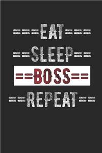 Boss Journal - Eat Sleep Boss Repeat