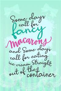 Some Days Call For Fancy Macarons