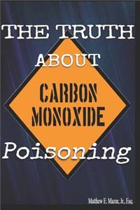 The Truth about Carbon Monoxide Poisoning