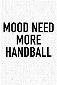 Mood Need More Handball