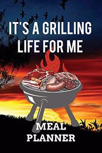 It's A Grilling Life For Me MEAL PLANNER