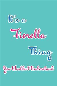 It's a Fiorella Thing You Wouldn't Understand