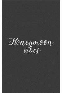 Honeymoon Vibes